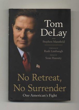 Book #51003 No Retreat, No Surrender: One American's Fight - 1st Edition/1st Printing. Tom...