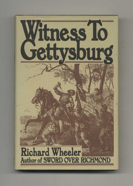 Book #51035 Witness to Gettysburg. Richard Wheeler.