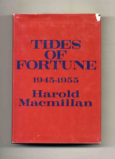 Book #51067 Tides of Fortune: 1945-1955 - 1st US Edition/1st Printing. Harold MacMillan.