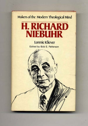 Makers of the Modern Theological Mind: H. Richard Niebuhr. Lonnie D. Kliever.