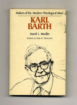 Book #51077 Makers of the Modern Theological Mind: Karl Barth. David L. Mueller