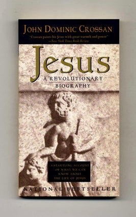 Book #51080 Jesus: a Revolutionary Biography. John Dominic Crossan