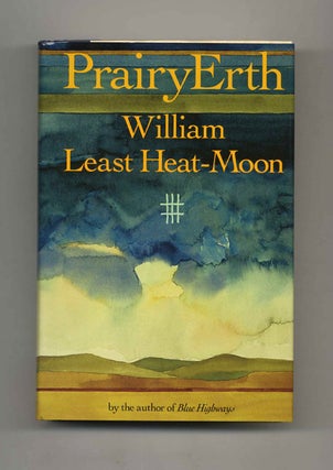 Book #51110 PrairyErth (A Deep Map) - 1st Edition/1st Printing. William Least Heat-Moon
