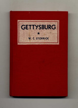 Gettysburg: the Place, the Battles, the Outcome - 1st Edition/1st Printing. W. C. Storrick.