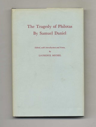 The Tragedy of Philotas. Samuel and edited Daniel.