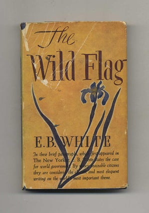 Book #51148 The Wild Flag: Editorials from the New Yorker on Federal World Government and Other...