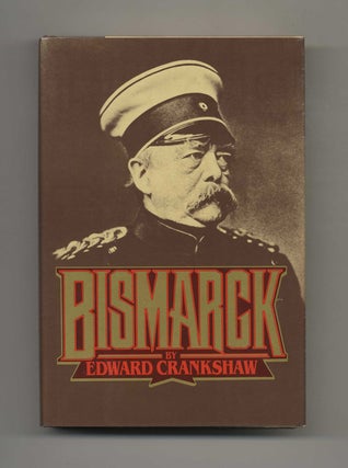 Book #51192 Bismarck. Edward Crankshaw