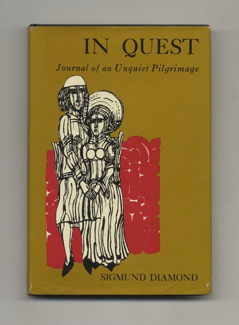 Book #51253 In Quest: Journal of an Unquiet Pilgrimage - 1st Edition/1st Printing. Sigmund Diamond.