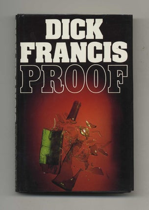 Proof - 1st Edition/1st Printing. Dick Francis.
