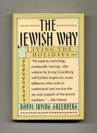 Book #51278 The Jewish Way: Living the Holidays - 1st Edition/1st Printing. Rabbi Irving Greenberg