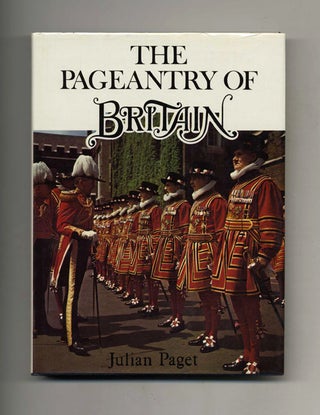 The Pageantry of Britain - 1st Edition/1st Printing. Julian Paget.