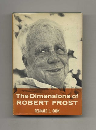 Book #51301 The Dimensions of Robert Frost. Reginald L. Cook