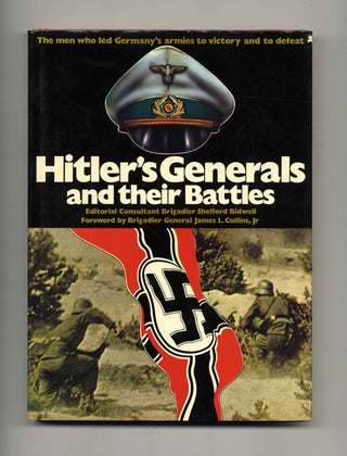 Hitler's Generals and Their Batlles. Christopher Chant, Richard Humble.