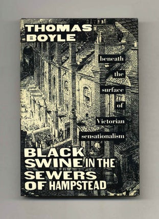 Book #51306 Black Swine in the Sewers of Hampstead: Beneath the Surface of Victorian...