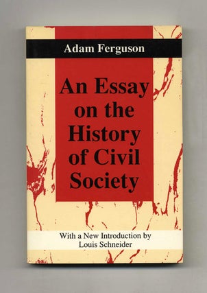 An Essay on the History of Civil Society. Adam Ferguson.