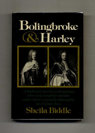 Bollingbroke and Harley - 1st Edition/1st Printing. Sheila Biddle.