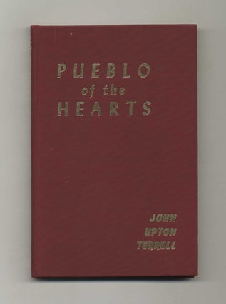 Pueblo of the Hearts. John Upton Terrell.