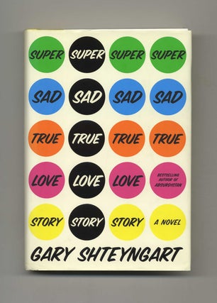 Super Sad True Love Story. Gary Shteyngart.