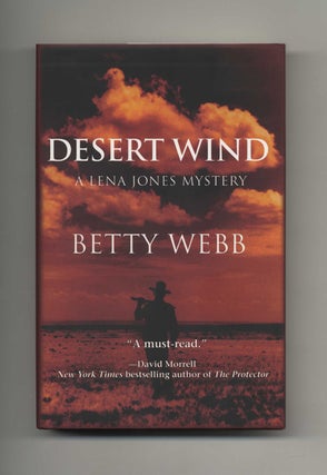 Desert Wind: a Lena Jones Mystery - 1st Edition/1st Printing. Betty Webb.