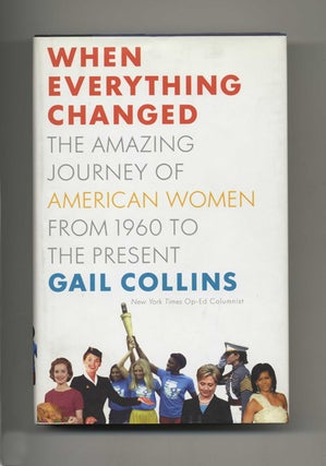 Book #51411 When Everything Changed: The Amazing Journey of American Women from 1960 to the...