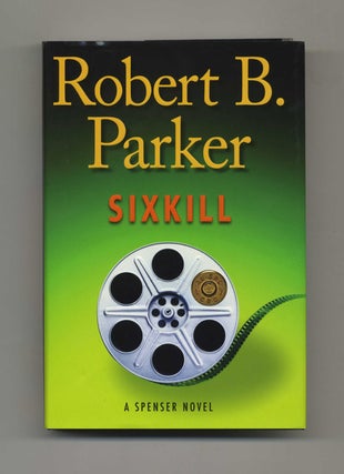 Sixkill - 1st Edition/1st Printing. Robert B. Parker.