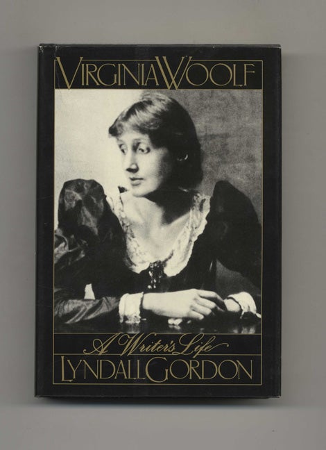 Book #51434 Virginia Woolf: A Writer's Life - 1st Edition/1st Printing. Lyndall Gordon.