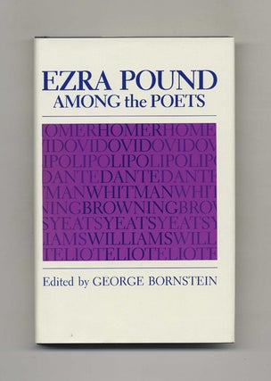 Book #51435 Ezra Pound: Among the Poets. George Bornstein