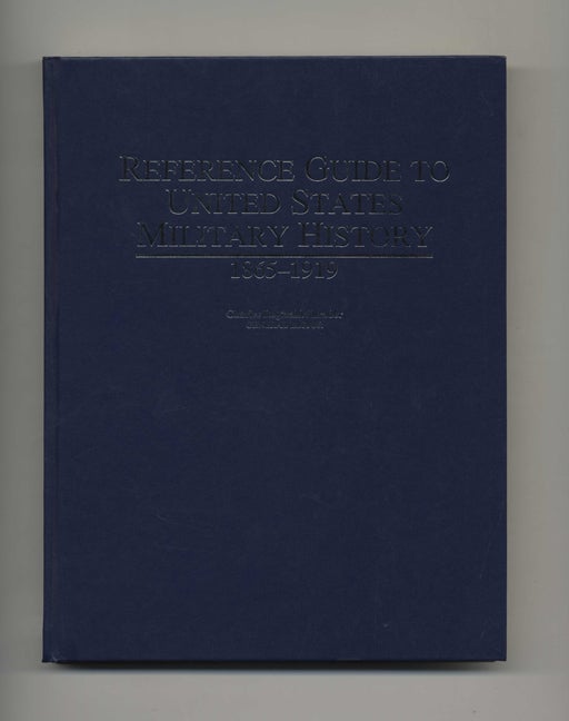 Book #51456 Reference Guide to United States Military History: 1865 - 1919 - 1st Edition/1st Printing. Charles Reginald Shrader.