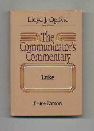Book #51464 The Communicator's Commentary: Luke. Bruce Larson