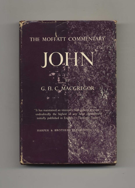 Book #51473 The Gospel of John. G. H. C. MacGregor.