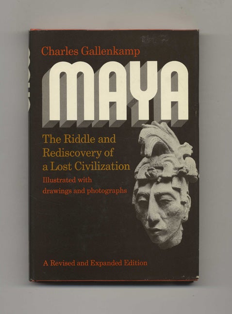 Book #51524 Maya: The Riddle and Rediscovery of a Lost Civilization. Charles Gallenkamp.