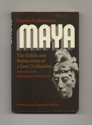 Book #51524 Maya: The Riddle and Rediscovery of a Lost Civilization. Charles Gallenkamp