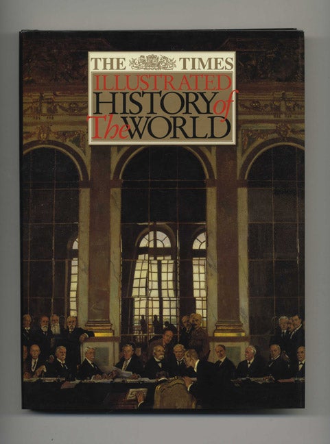 Book #51560 The Times Illustrated History of the World - 1st Edition/1st Printing. Geoffrey Parker.