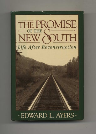 The Promise of the New South - 1st Edition/1st Printing. Edward L. Ayers.