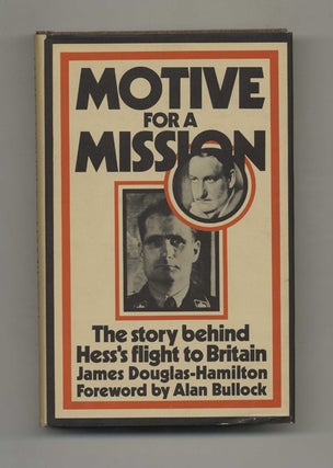 Book #51590 Motive for a Mission: The Story Behind Hess's Flight to Britain - 1st US Edition/1st...