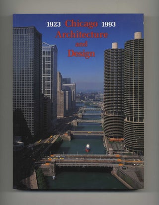 Book #51592 Chicago Architecture and Design, 1923-1993: Reconfiguration of an American Metropolis...