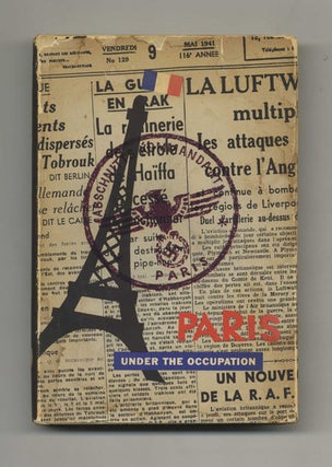 Paris under the Occupation - 1st US Edition/1st Printing. Gerard Walter, Tony White.