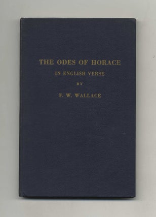 Book #51613 Horace: Odes and Centenary Hymn. Frederick William Wallace, trans