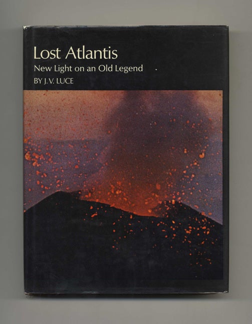 Book #51621 Lost Atlantis: New Light on an Old Legend - 1st Edition/1st Printing. J. V. Luce.