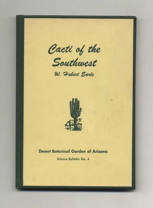 Cacti of the Southwest. W. Hubert Earle.