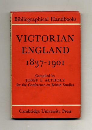 Victorian England: 1837-1901 - 1st Edition/1st Printing. Josef L. Altholz.