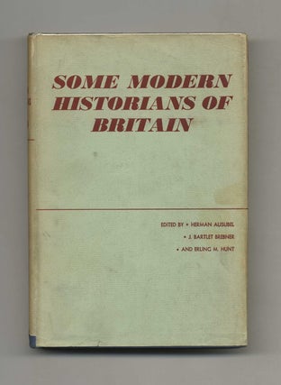 Book #51692 Some Modern Historians of Britain: Essays in Honor of R. L. Schuyler by Some of His...