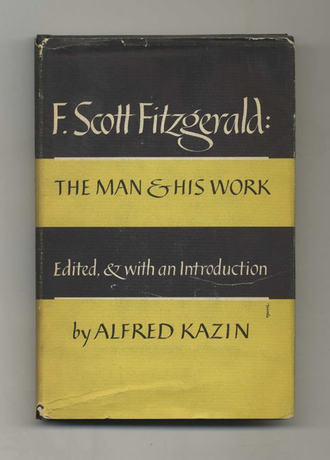 Book #51702 F. Scott Fitzgerald: The Man and His Work. F. Scott and Fitzgerald, Alfred Kazin.