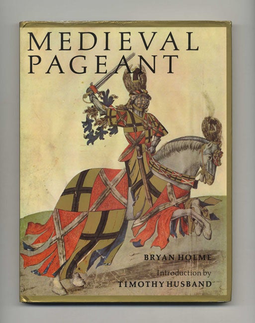 Book #51704 Medieval Pageant - 1st Edition/1st Printing. Bryan Holme.