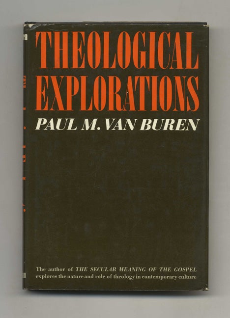 Book #51725 Theological Explorations - 1st Edition/1st Printing. Paul M. Van Buren.