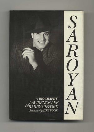 Book #51747 Saroyan: A Biography - 1st Edition/1st Printing. Lawrence Lee, Barry Gifford