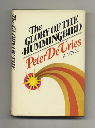 Book #51752 The Glory of the Hummingbird - 1st Edition/1st Printing. Peter De Vries