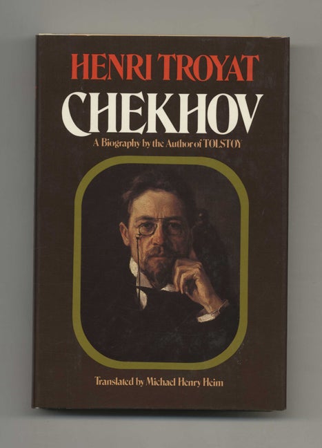 Book #51753 Chekhov - 1st Edition/2nd Printing. Henri and Troyat, Michael Henry Heim.