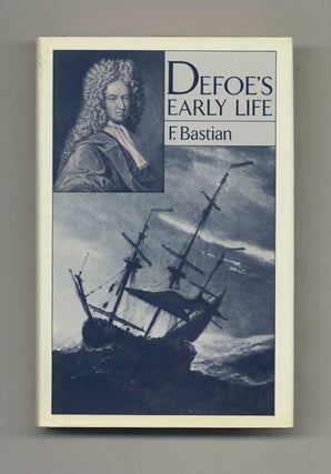 Book #51754 Defoe's Early Life. F. Bastian