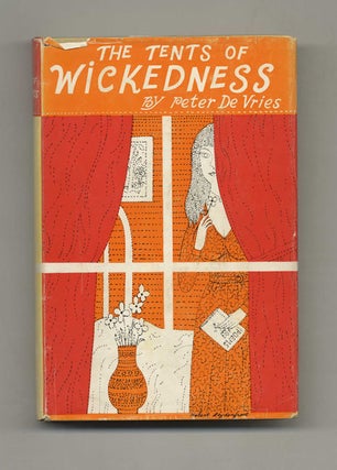 The Tents of Wickedness - 1st Edition/1st Printing. Peter De Vries.